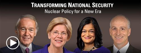 Video: Transforming National Security: Nuclear Policy for a New Era