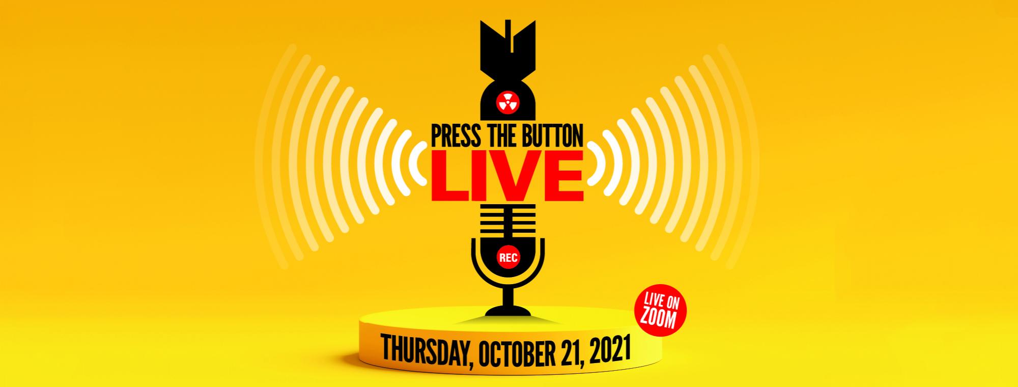 Press The Button Live Oct 21